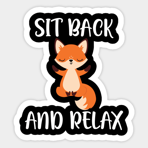 Sit Back and Relax Funny Fox Lover Sticker by Creative Design